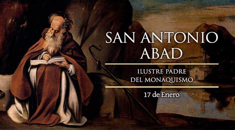 san antonio abad frases|17 de Enero San Antonio Abad.